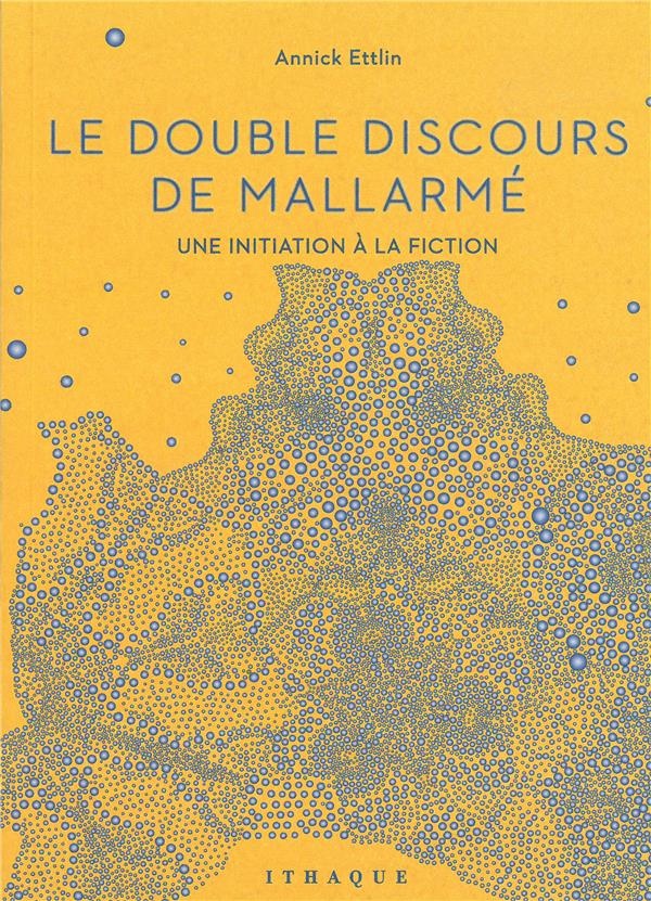 Le double discours de Mallarmé : Une initiation à la fiction
