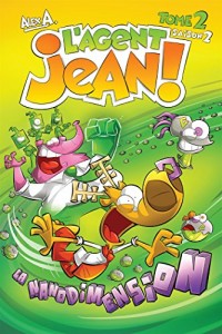 L'Agent Jean (Saison 2) - La nanodimension, tome 2
