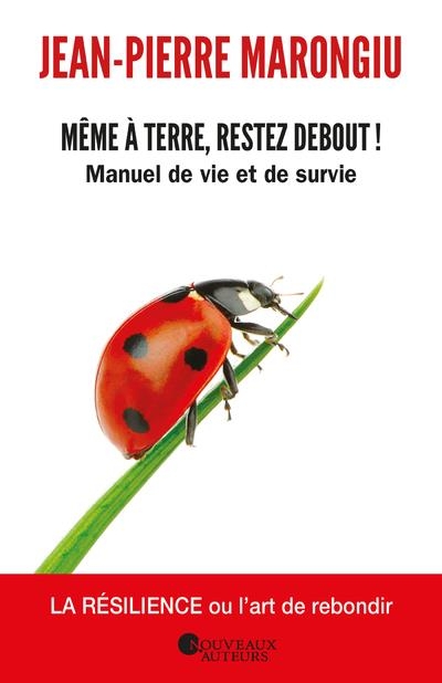 Même à terre, restez debout !