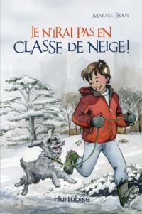 Je N'Irai Pas en Classe de Neige !