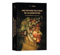 Une histoire politique de l'alimentation (nouvelle édition)