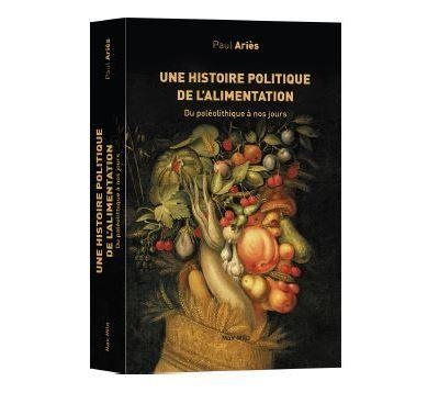 Une histoire politique de l'alimentation (nouvelle édition)