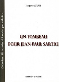 Un tombeau pour Jean-Paul Sartre