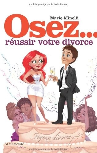 Osez réussir votre divorce