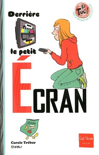 Derrière le petit écran