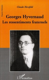 Georges Hyvernaud : Les ressentiments fraternels