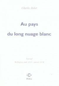 Au pays du long nuage blanc: Journal, Wellington août 2003 - janvier 2004