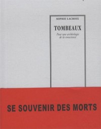 Tombeaux : Pour une archéologie de la conscience