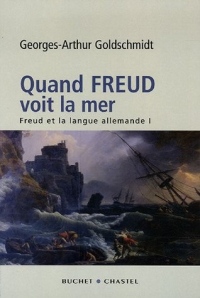 Quand Freud voit la mer : Freud et la langue allemande
