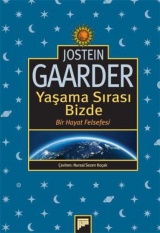 Yaşama Sırası Bizde: Bir Hayat Felsefesi