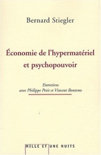 Economie de l'hypermatériel et psychopouvoir