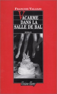 Vacarme dans la salle de bal [9782878581003]