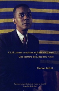 C.l.r james : racisme et lutte de classe. une lecture des jacobins no irs