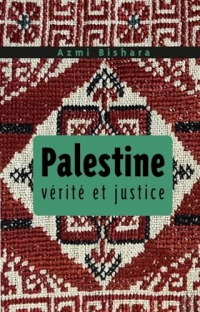 Palestine. Vérité et justice