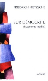 Sur Démocrite (Fragments inédits)