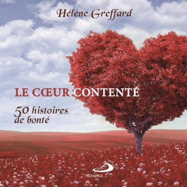 Coeur Contente (le) - 50 Histoires de Bonte