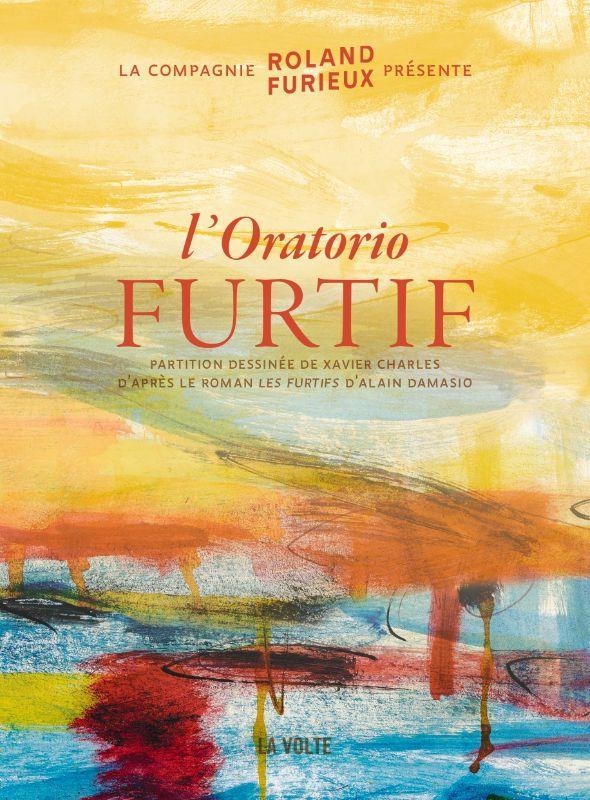 Les furtifs : L'oratorio: Avec musique téléchargeable