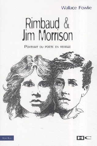 Rimbaud et Jim Morrison : Portrait du poète en rebelle
