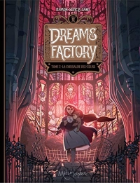 Dreams Factory T02: La Chrysalide des coeurs