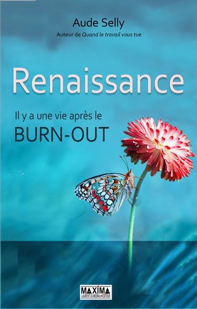 Renaissance - Il y a une vie après le burn-out