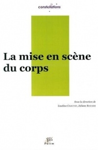 La Mise en Scene du Corps