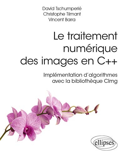 Le traitement numérique des images en C++ - Implémentation d’algorithmes avec la bibliothèque CImg