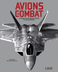 Avions de combat: Les modèles qui ont marqué l'histoire de l'aviation militaire