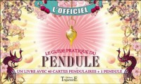 Le Coffret : Le guide pratique du pendule