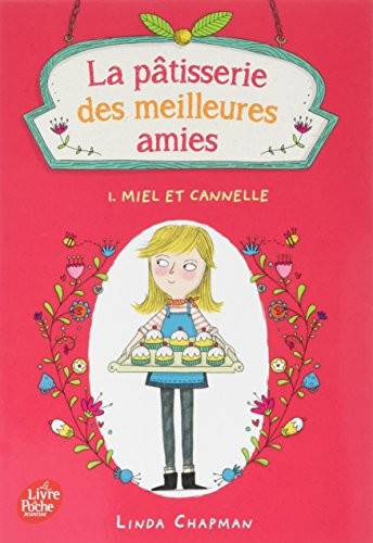 La pâtisserie des meilleures amies - Tome 1 - Miel et cannelle