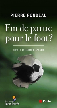 Fin de partie pour le foot ?