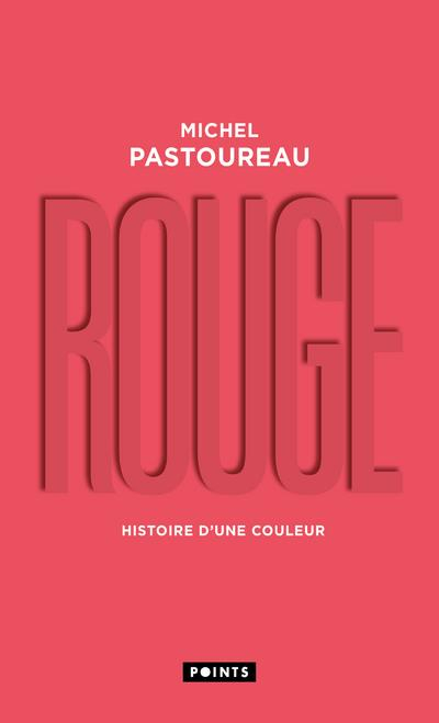 Rouge. Histoire d'une couleur