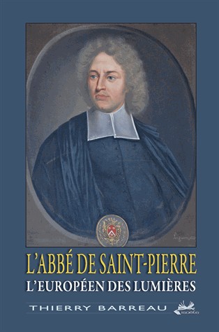 L'abbé de saint Pierre l'européen des lumières