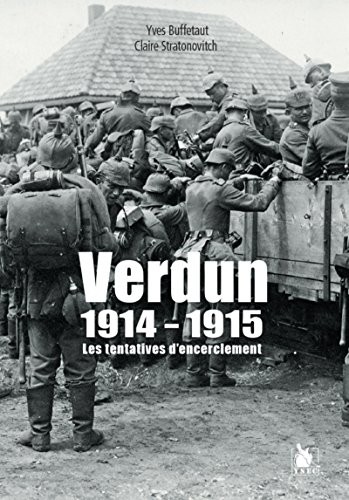 Verdun 1914-1915 - Les tentatives d'encerclement
