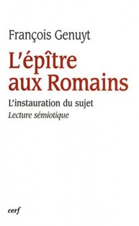 L'épître aux Romains : L'instauration du sujet - Lecture sémiotique