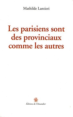 Les parisiens sont des provinciaux comme les autres
