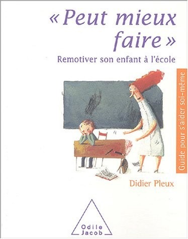 Peut mieux faire: Remotiver son enfant à l'école