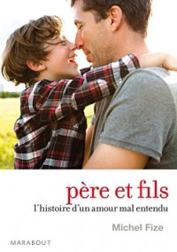 Père et fils, l'histoire d'un amour mal entendu