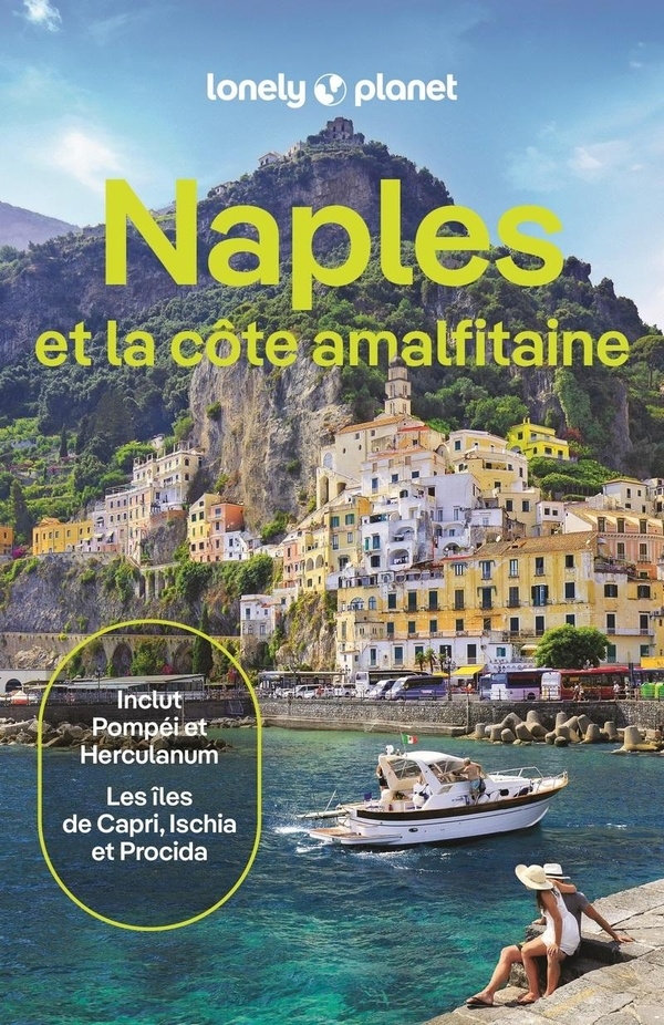 Lonely Planet - Guide Naples et la côte amalfitaine 2025-2026: Itinéraires, expériences, conseils pratiques