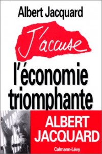 J'accuse l'économie triomphante