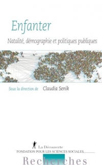 Enfanter: Natalité, démographie et politiques publiques
