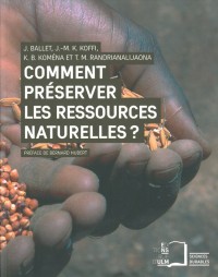 Comment préserver les ressources naturelles ?