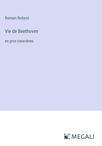 Vie de Beethoven: en gros caractères [9783387302219]