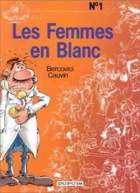 Les Femmes en Blanc, Tome 1 :