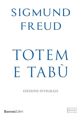 Totem e tabù. Ediz. integrale [9788818040272]