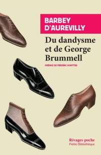 Du dandysme et de George Brummell : Suivi de Le dandy de Charles Baudelaire