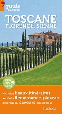 Guide Evasion Toscane