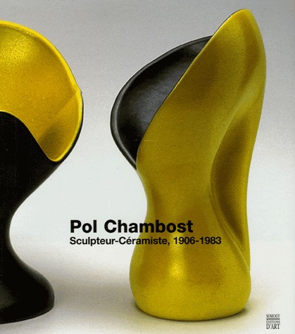 Pol Chambost : Sculpteur-Céramiste, 1906-1983