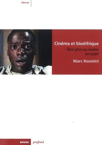 Cinéma et bioéthique : Etre plus ou moins un sujet