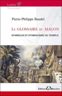 Le glossaire du Maçon - Symboles et symbolisme du Temple