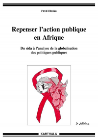 Repenser l'Action Publique en Afrique. du Sida a l'Analyse de la Globalisation des Politiques Publiq